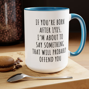 Gen X Sarcastic Quote Mug 15oz