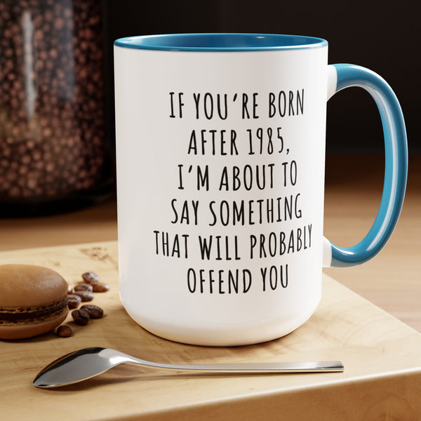 Gen X Sarcastic Quote Mug 15oz