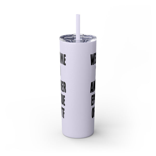 Welcome to Another Episode of WTF Tumbler 20oz