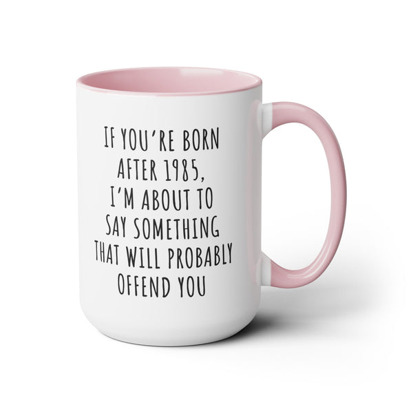Gen X Sarcastic Quote Mug 15oz