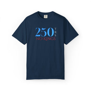 Embroidered No Kings 250 Years July 4th Comfort Colors® T-Shirt