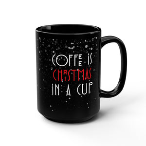 mug with 'Coffee is Christmas in a Cup Holiday' graphic on a white background