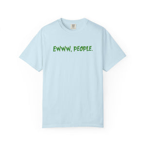 Ewww People Grinchmas T-Shirt Comfort Colors®