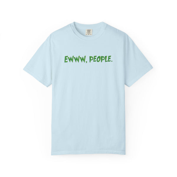 Ewww People Grinchmas Holiday T-Shirt Comfort Colors®