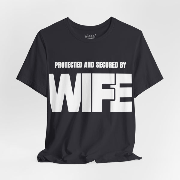 Protected and Secured By Wife Men's Funny T-Shirt