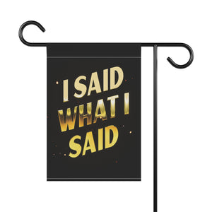 Garden flag with 'I Said What I Said Housewives' design