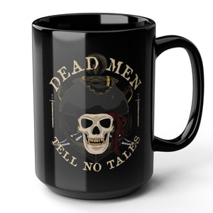 Dead Men Tell No Tales Pirate Quote Skull Black Ceramic Mug