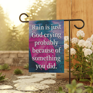 Garden flag with 'God Crying Quote Sarcastic Funny House' design