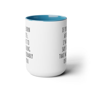 Gen X Sarcastic Quote Mug 15oz