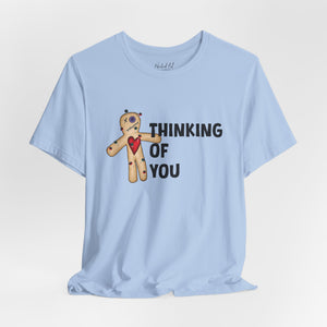 Thinking of You Voodoo Doll Funny T-Shirt