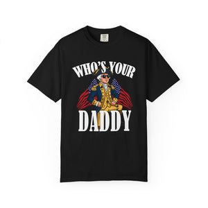 Black t-shirt with graphic design and text 'WHO'S YOUR DADDY' on a white background