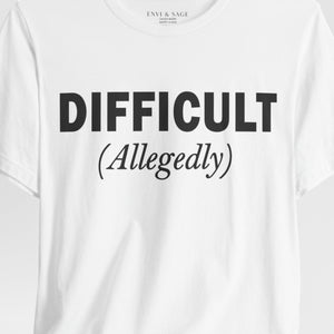 Difficult Allegedly funny women's t-shirt