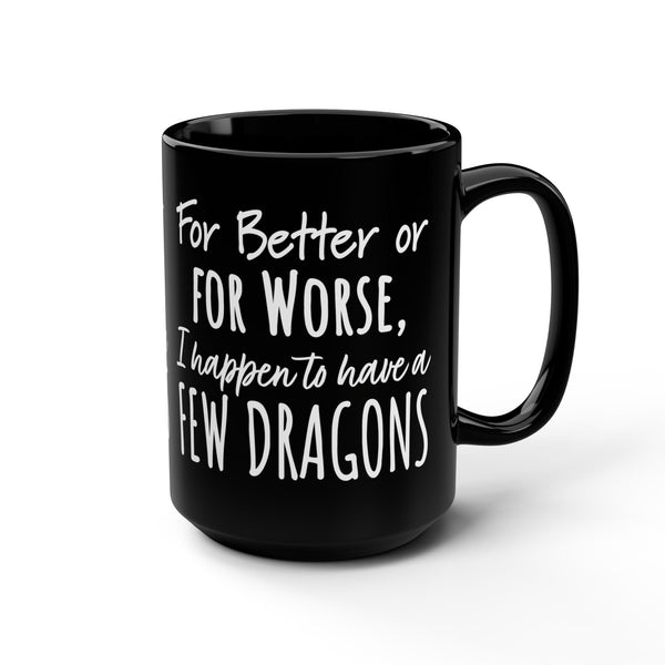 Khaleesi Dragons Sarcastic Funny Mug 15oz