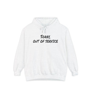 Sorry Out of Service Funny Hoodie