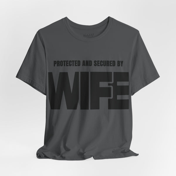 Protected and Secured By Wife Men's Funny T-Shirt