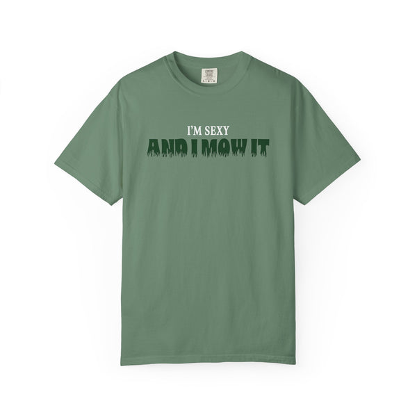 Comfort Colors® I'm Sexy and I Mow It Men's Funny T-Shirt