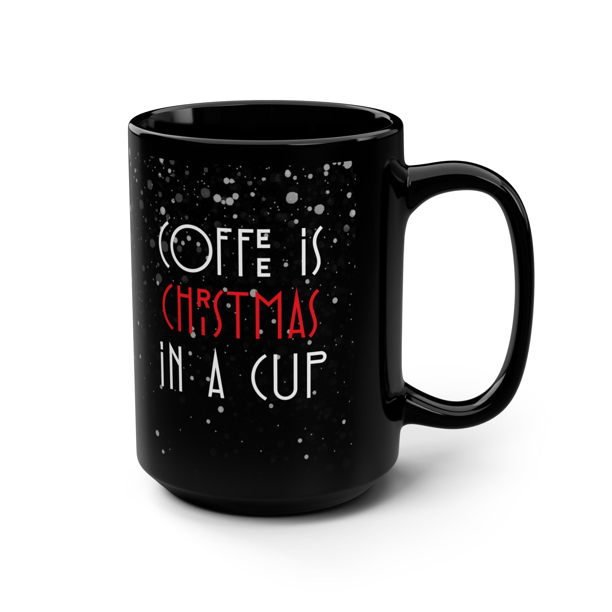 Coffee is Christmas in a Cup Holiday Mug