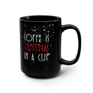 mug with 'Coffee is Christmas in a Cup Holiday' graphic on a white background