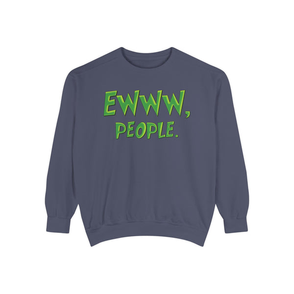 Ewww People Grinchmas Sweatshirt Comfort Colors