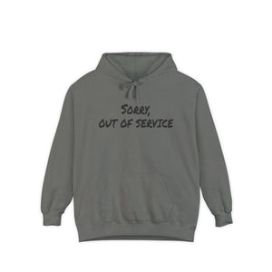 Sorry Out of Service Funny Hoodie