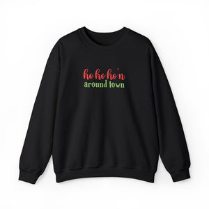 Black sweatshirt that reads ho ho ho'n around town in red and green text.