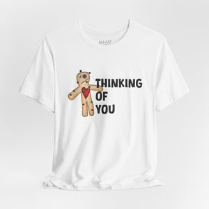 Thinking of You Voodoo Doll Funny T-Shirt