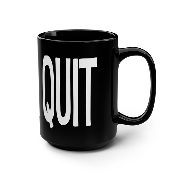 I Quit Funny Retirement Office Mug 15oz