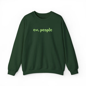 Dark Green sweatshirt with 'ew, people' embroidered on the front on a white background.