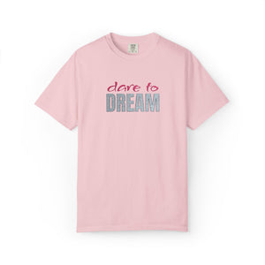 Embroidered Dare to Dream Comfort Colors® T-Shirt