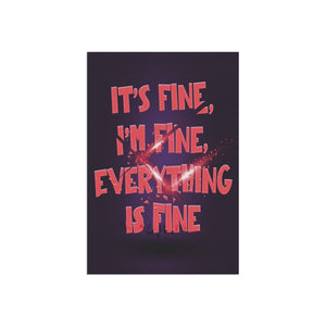 Garden flag with 'It's Fine I'm Fine Funny' design