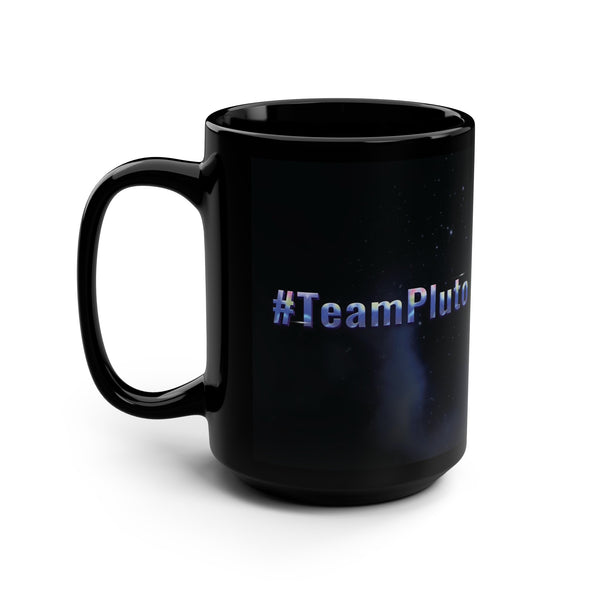 Team Pluto Funny Mug 15oz