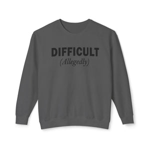 Comfort Colors® Difficult Allegedly Funny Women's Sweatshirt