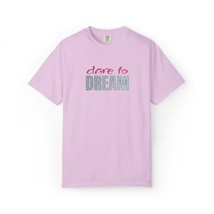 Embroidered Dare to Dream Comfort Colors® T-Shirt