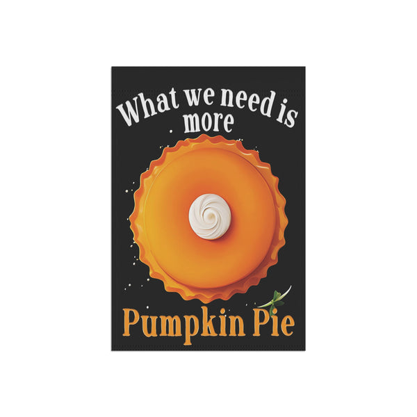More Pumpkin Pie Funny Holiday Yard Flag