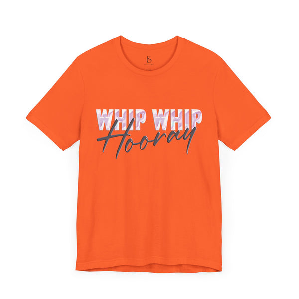 Whip Whip Hooray T-shirt