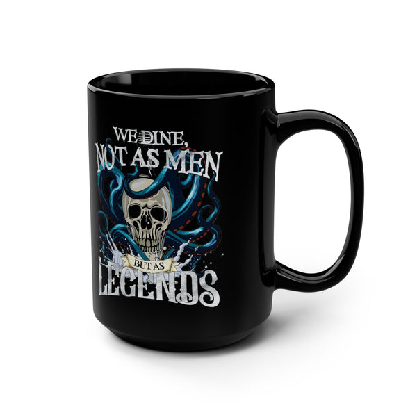 We Dine as Legends Pirate Ceramic Mug 15oz