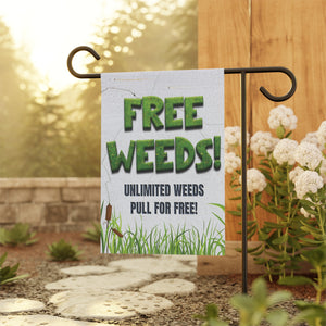 Free Weeds Sarcastic Funny Yard Flag