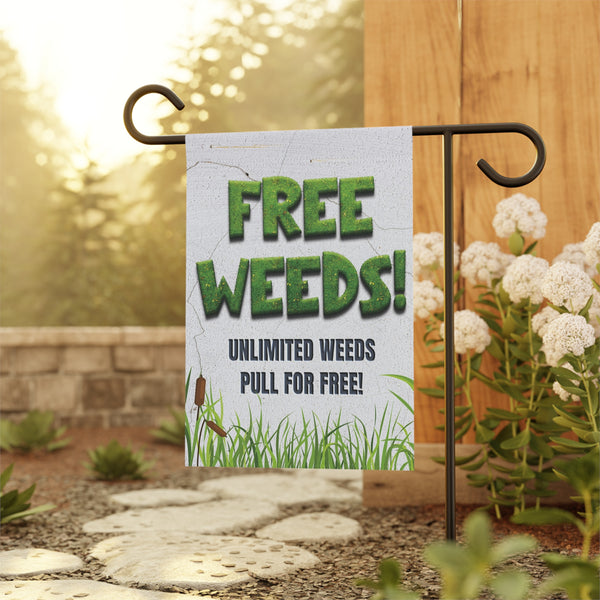 Free Weeds Sarcastic Funny Yard Flag