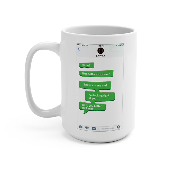 Coffee Calling Funny Sarcastic Mug 15oz