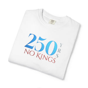 Embroidered No Kings 250 Years July 4th Comfort Colors® T-Shirt