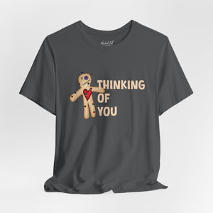Thinking of You Voodoo Doll Funny T-Shirt