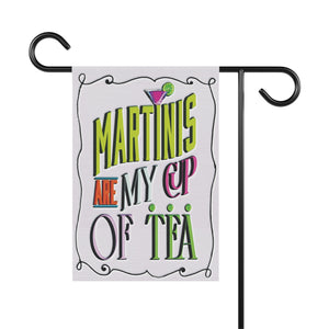 Garden flag with 'Martinis Are My Cup of Tea Funny' design