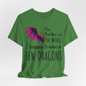 I Happen to Have a Few Dragons Game of Thrones T-Shirt