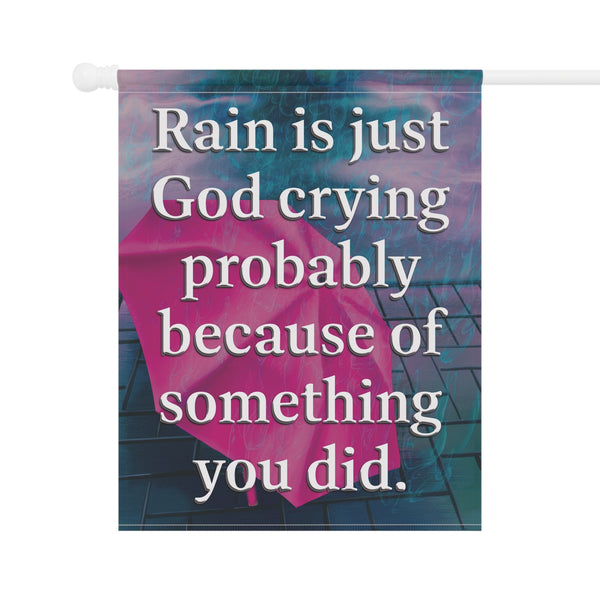 God Crying Quote Sarcastic Funny House Yard Flag