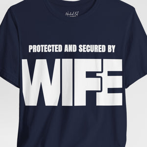 Protected by Wife Funny Gift Men's T-shirt