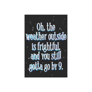 Leave By 9pm Funny Christmas Yard Flag