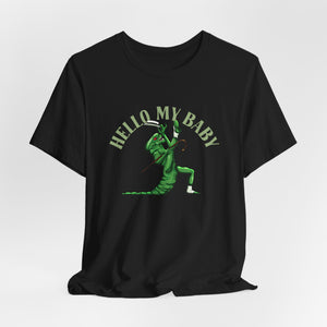 Black short-sleeve crewneck t-shirt featuring a green alien dancing, with the text 'HELLO MY BABY' arched above it, displayed on a light gray background.