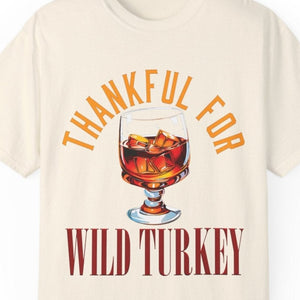 thankful for wild turkey bourbon thanksgiving shirt