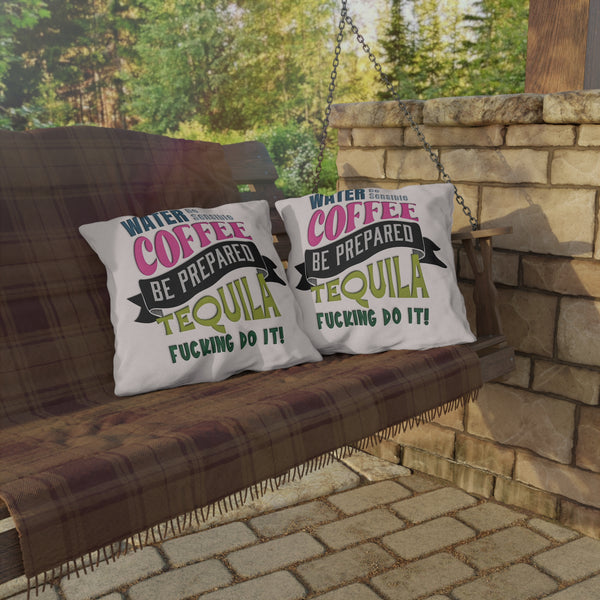 Water Coffee Tequila Funny Indoor Outdoor Throw Pillow