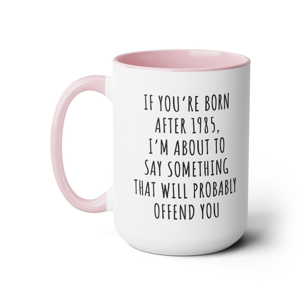 Gen X Sarcastic Quote Mug 15oz